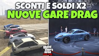 NUOVE GARE DRAG SCONTI E SOLDI DOPPI SU GTA ONLINE  AGGIORNAMENTO SETTIMANALE [upl. by Aivekal]