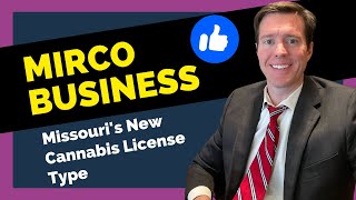 Missouri microbusiness marijuana license  Missouri Cannabis Lawyer [upl. by Ttenneb]