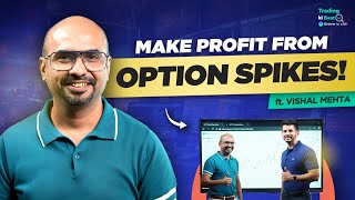 How to Profit from Option Spikes High Probability Trading Setups  Trading Ki Baat Ft Vishal [upl. by Kristoffer505]