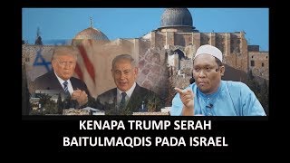 Kenapa Trump Akui Baitummaqdis Milik Israel  Ustaz Auni Muhammad [upl. by Akvir]