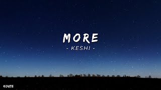 Keshi  More  Lyrics [upl. by Annoid404]