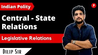 Legislative Relations  Centre  State  UPSC  Indian Polity  Laxmikanth  Constitution of India [upl. by Miksen]