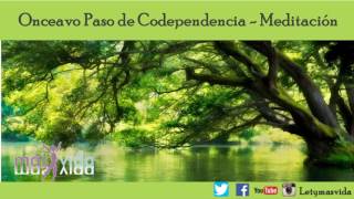 Meditacion Onceavo Paso de Codependencia [upl. by Anaahs]