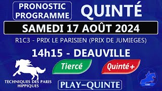 PROGRAMME ET PRONOSTIC QUINTÉ DU SAMEDI 17 AOÛT 2024  PRIX DE JUMIEGES  PLAT  R1C3  DEAUVILLE [upl. by Eltsirk135]