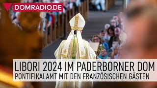 Libori 2024 Pontifikalamt mit den französischen Gästen Paderborner Dom [upl. by Nnaael]