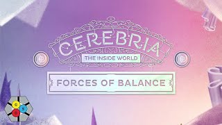 Cerebria the Inside World  Forces of Balance Teach amp Play [upl. by Ardnuaed497]