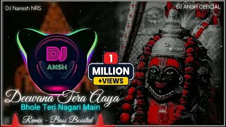 Deewana Tera Aaya Bhole Teri Nagari Main Octapad Remix Bass Boosted  DJ NRS  DJ ANSH OFFICIAL [upl. by Ahsinelg]