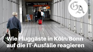 Wie Fluggäste in KölnBonn auf die ITAusfälle reagieren [upl. by Aneloc]