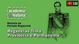 Regências Trina Provisória e Permanente [upl. by Eldreeda]