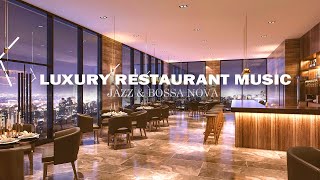 Luxury Restaurant Music BGM  Smooth Relaxing Background Music for Dinner [upl. by Adiuqram]