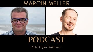 Marcin Meller  odc 32 Antoni SyrekDÄ…browski PODCAST [upl. by Ahsieyt896]