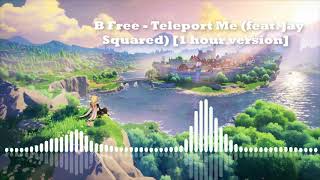 Be Free  Teleport Me feat Jay Squared 1 hour version by RJA2002 XD  Omae Wa Mou [upl. by Melvin]