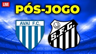 AVAÍ 0 x 2 SANTOS PEIXE ASSUME A LIDERANÇA  Análise e comentários [upl. by Jennica]