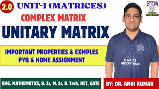 L3 UNITARY MATRIX AND ITS PROPERTIES  UNITARY MATRIX EXAMPLE  COMPLEX MATRICES ENGINEERING MATHS [upl. by Yxor]