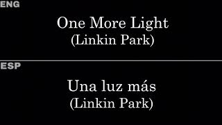 One More Light Linkin Park — LyricsLetra en Español e Inglés [upl. by Leventis529]