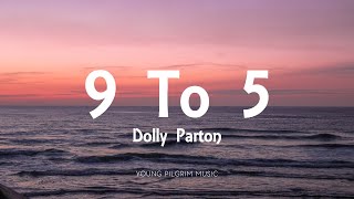 Dolly Parton  9 To 5 Lyrics [upl. by Ellehcin745]