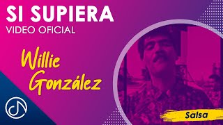 Si SUPIERA 🎶  Willie González Video Oficial [upl. by Franklyn974]