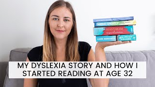 MY DYSLEXIA STORY How I started reading at age 32 How to deal with being Dyslexic and my advice [upl. by Martyn]