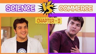 Science Vs Commerce  Chapter 2  Ashish Chanchlani [upl. by Eerbua]