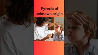 Pyrexia of Unknown Origin medicine pyrexia fever [upl. by Haisoj778]