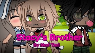 Stacys Brother  Gacha Life  GLMV  By ItzAddison [upl. by Flavian]