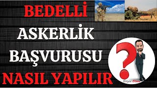 BEDELLİ ASKERLİK BAŞVURUSU  NASIL YAPILIR  E DEVLET [upl. by Aamsa859]