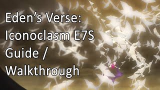 Edens Verse Iconoclasm Guide  Walkthrough  FFXIV E7S [upl. by Rufford]