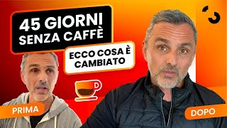 45 giorni senza caffè ecco cosa è successo e come ho fatto  Filippo Ongaro [upl. by Annaert]