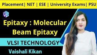 Epitaxy 4  Molecular Beam Epitaxy  L 19  VLSI Technology I IC Fabrication I ESE NET I [upl. by Kowtko]