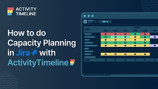 How to do Jira Capacity Planning with ActivityTimeline [upl. by Judith618]