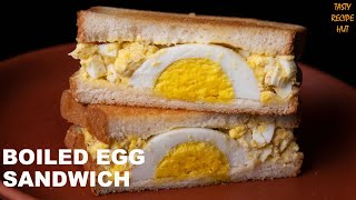 Boiled Egg Sandwich  Easy Egg Sandwich Recipe [upl. by Center954]