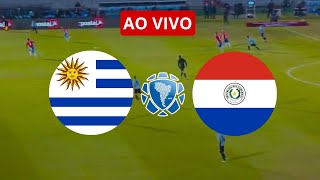 JOGO DO URUGUAI HOJE  URUGUAI X PARAGUAI AO VIVO  ELIMINATÓRIAS COPA DO MUNDO [upl. by Teragramyram]