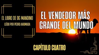 El Vendedor más Grande del Mundo  Capítulo 4 Audiolibro [upl. by Giltzow290]