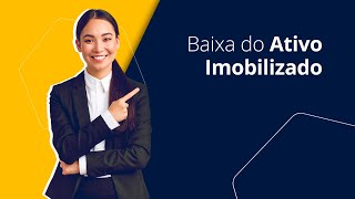 Baixa de Ativo Imobilizado Conceito Tipos e Contabilização [upl. by Cirone]