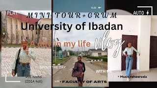 A DAY IN MY LIFE AS A UNIVERSITY OF IBADAN STUDENTMINI TOURGRWM contentcreator vlog grwm [upl. by Nelleoj]