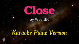 Close by Westlife  Karaoke Piano Version Own version [upl. by Job975]