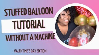 How to Stuff a Balloon without a Stuffing Machine DIY [upl. by Bonnell]