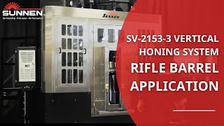 SV21533 Vertical Honing System  Rifle Barrel Application  Sunnen Products Company [upl. by Tteltrab]