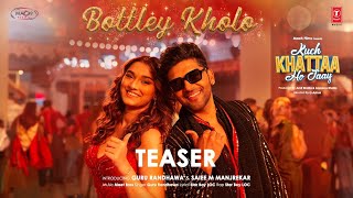 Bottley Kholo Teaser Guru RandhawaSaiee M  Meet Bros  Star Boy LOC  Kuch Khattaa Ho Jaay [upl. by Llevrac625]