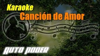 Canción de Amor  Karaoke [upl. by Ataeb572]