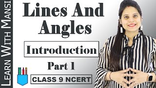 Class 9 Maths  Chapter 6  Introduction Part 1  Lines And Angles  NCERT [upl. by Bullock534]