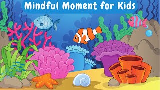 Mindful Moment for Kids [upl. by Samford]