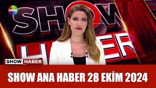 Show Ana Haber 28 Ekim 2024 [upl. by Aglo]