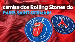 PSG x THE ROLLING STONES  A camisa mais rara da minha coleção [upl. by Hagen]