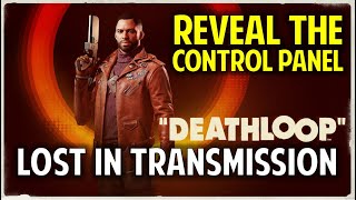 Lost in Transmission How to Reveal the Control Panel amp Shut Down Device  DEATHLOOP Game Guide [upl. by Garvin]