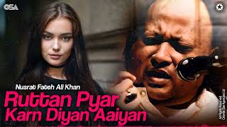 Ruttan Pyar Karn Diyan Aaiyan  Nusrat Fateh Ali Khan  Superhit Qawwali  official  OSA Worldwide [upl. by Acinaj]