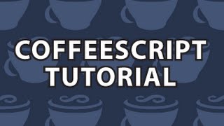 CoffeeScript Tutorial [upl. by Marabelle651]