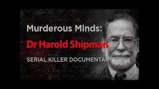 Harold Shipman Crime Channel [upl. by Nosnar]