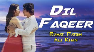 Dil Faqeer  Rahat Fateh Ali Khan  Raasta Movie Song  Gaane Shaane [upl. by Haerr570]