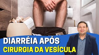 Porquê diarréia após cirurgia de retirada da vesícula biliar [upl. by Albemarle]